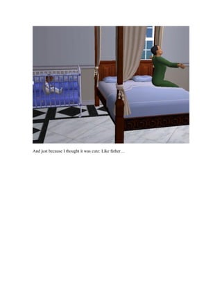 And just because I thought it was cute: Like father…
 