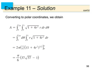9898
Example 11 – Solution
Converting to polar coordinates, we obtain
cont’d
 