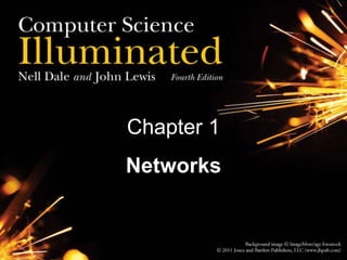 Chapter 1
Networks
 