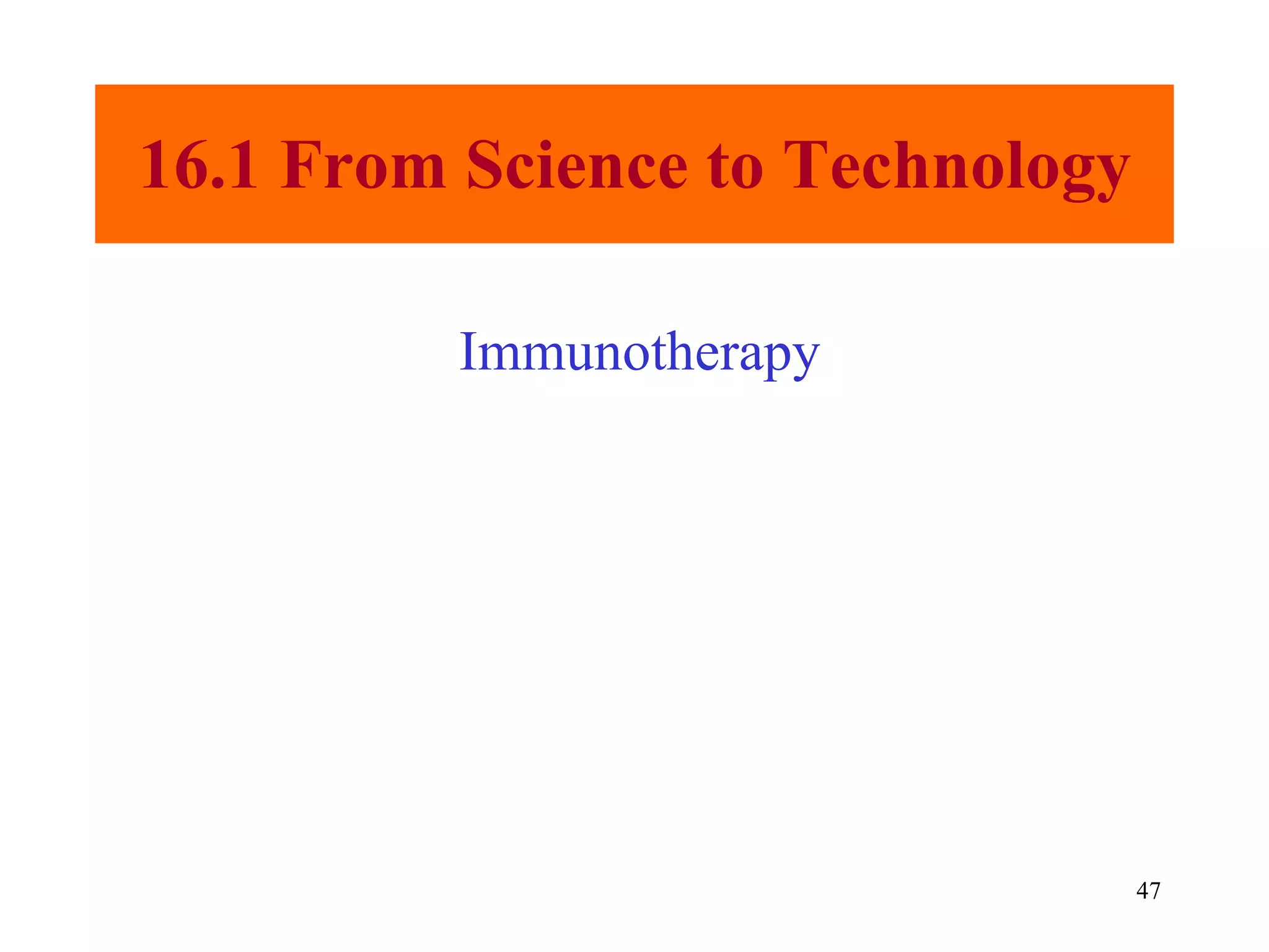 16.1 From Science to Technology Immunotherapy 
