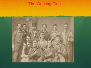 The Working Class
 