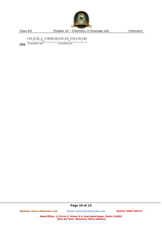 Class XII

Chapter 16 – Chemistry in Everyday Life

Chemistry

(iii)

Page 10 of 13
Website: www.vidhyarjan.com

Email: contact@vidhyarjan.com

Mobile: 9999 249717

Head Office: 1/3-H-A-2, Street # 6, East Azad Nagar, Delhi-110051
(One Km from ‘Welcome’ Metro Station)

 