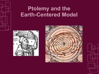 Ptolemy and the Earth-Centered Model 