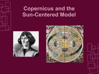 Copernicus and the Sun-Centered Model 
