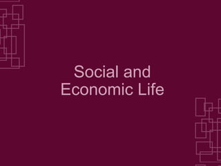 Social and Economic Life 