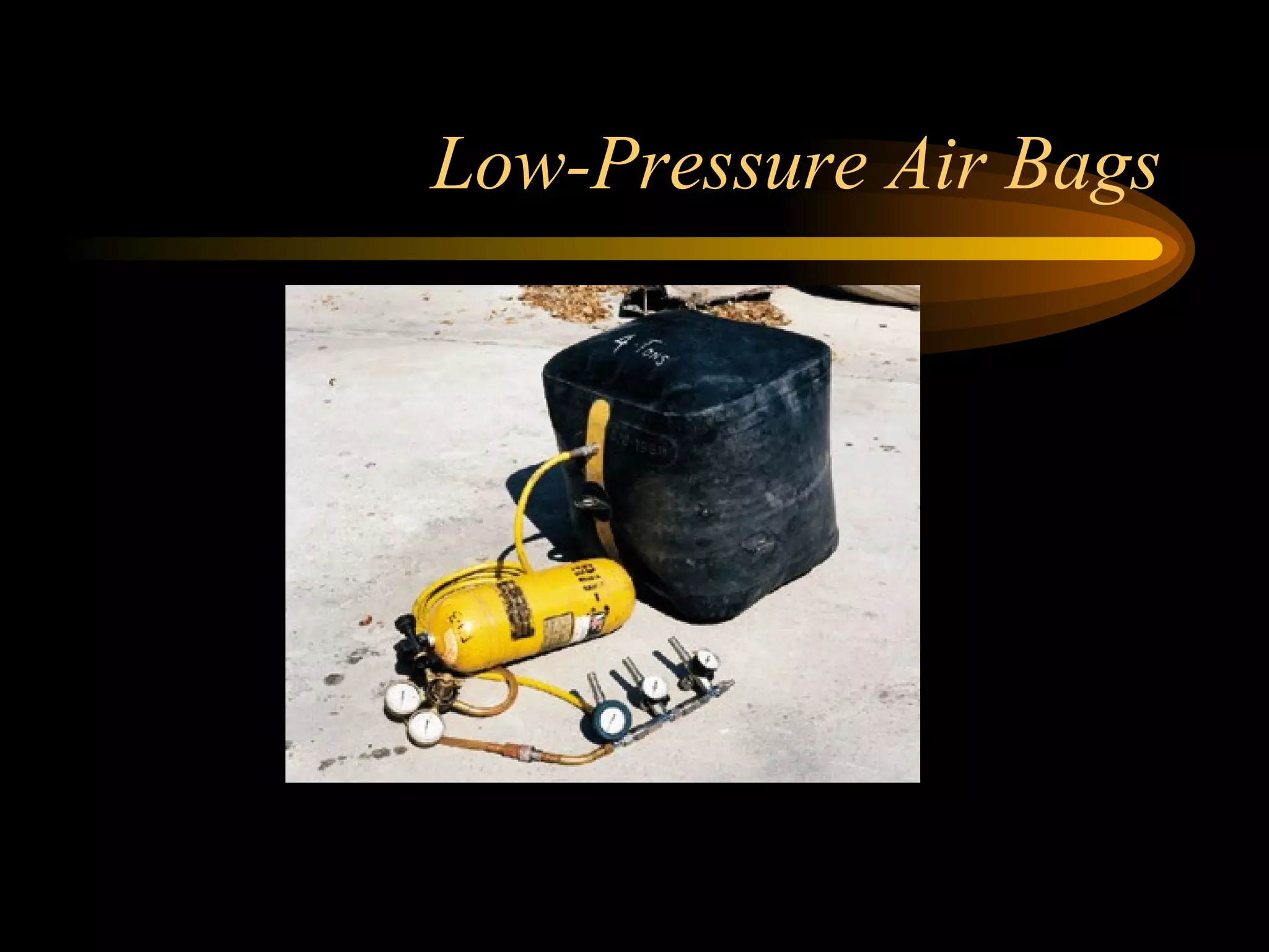 Low-Pressure Air Bags 