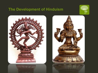 The Development of Hinduism 