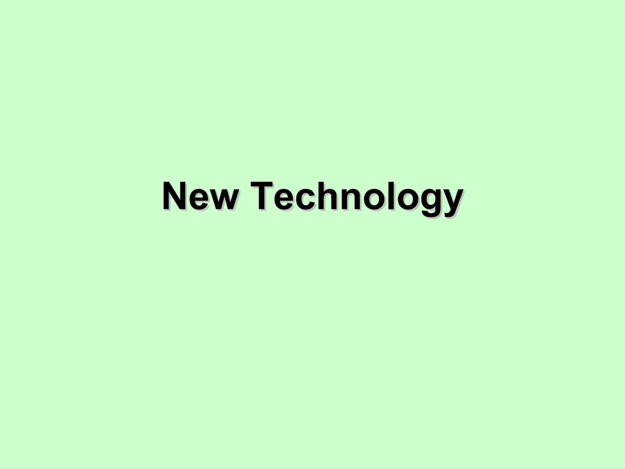 New Technology 