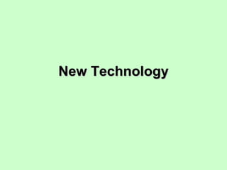 New Technology 
