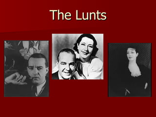 The Lunts 
