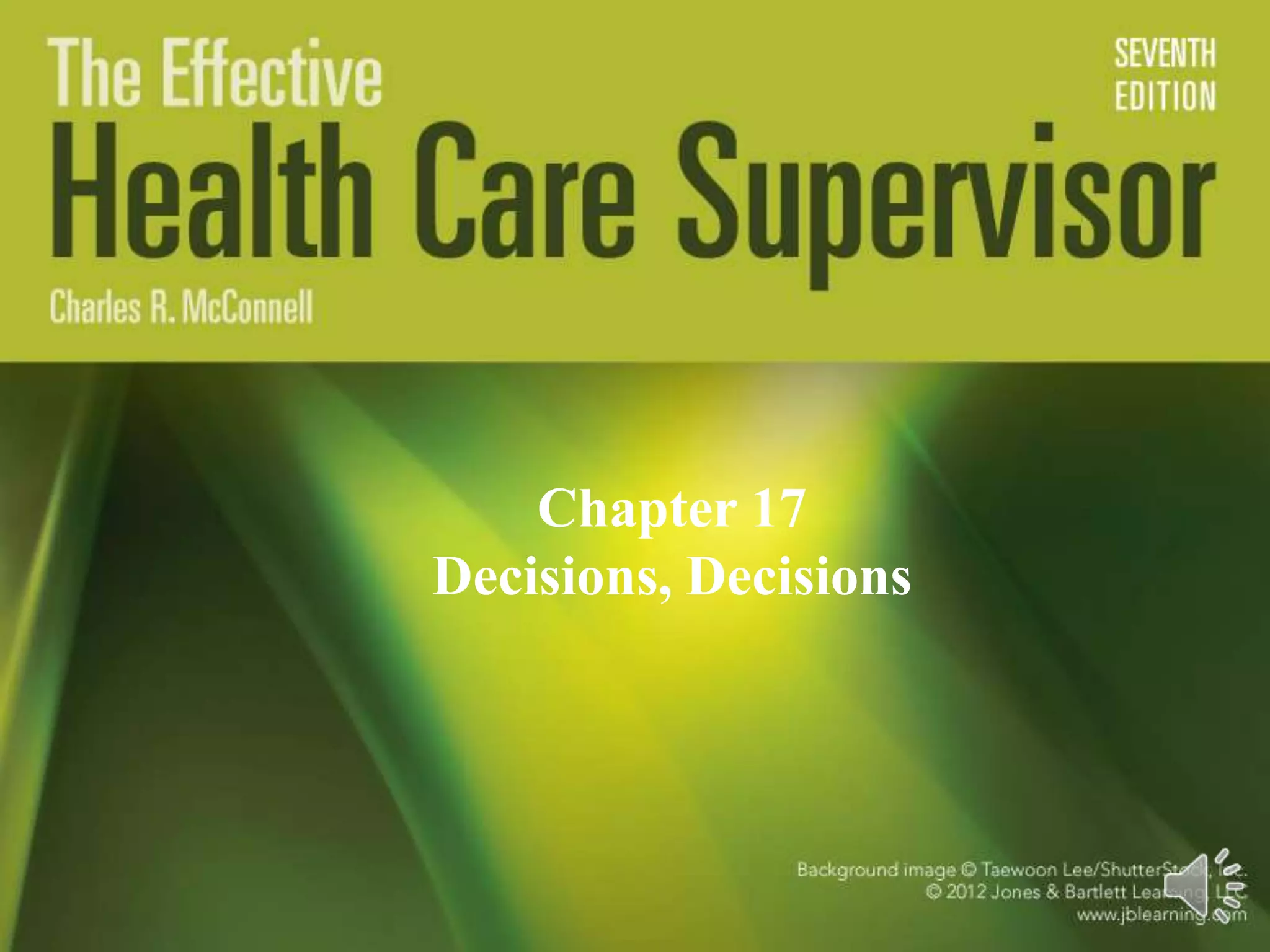 Chapter 17
Decisions, Decisions

 