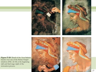 Figure 17-20   Detail of the Azor-Sadoch lunette over one of the Sistine Chapel windows (FIG. 22-18) at the beginning ( left ) and ﬁnal stage ( right ) of the restoration process. 