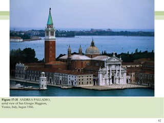Figure 17-31  ANDREA PALLADIO, aerial view of San Giorgio Maggiore, Venice, Italy, begun 1566. 