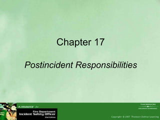 Chapter 17 Postincident Responsibilities 