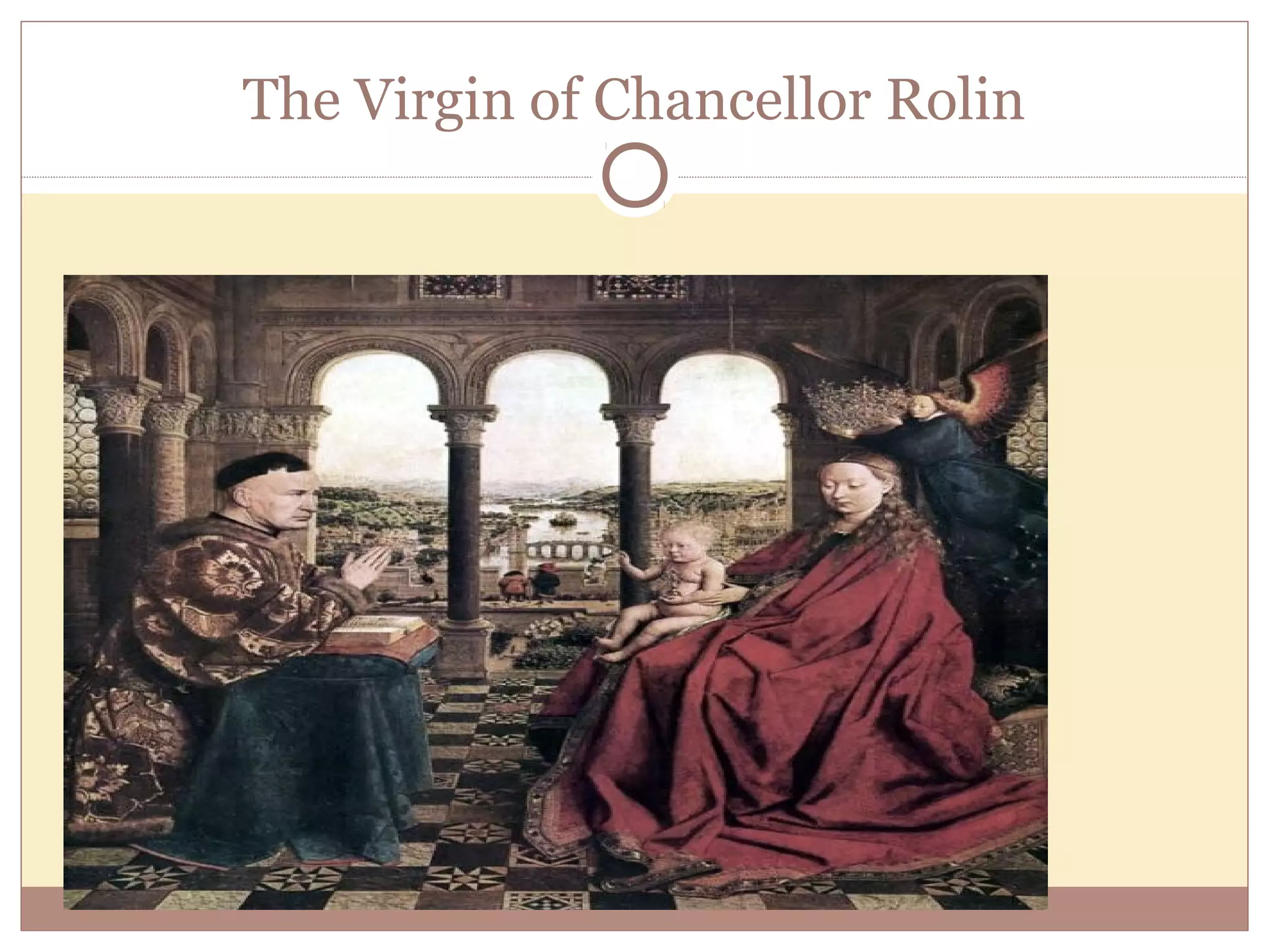 The Virgin of Chancellor Rolin
 