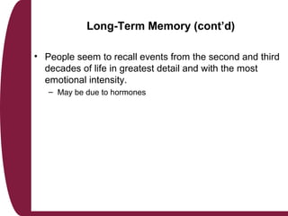 Prospective Memory (cont’d)
• Age-related decline in prospective memory
– Greatest when the task to be completed is not al...