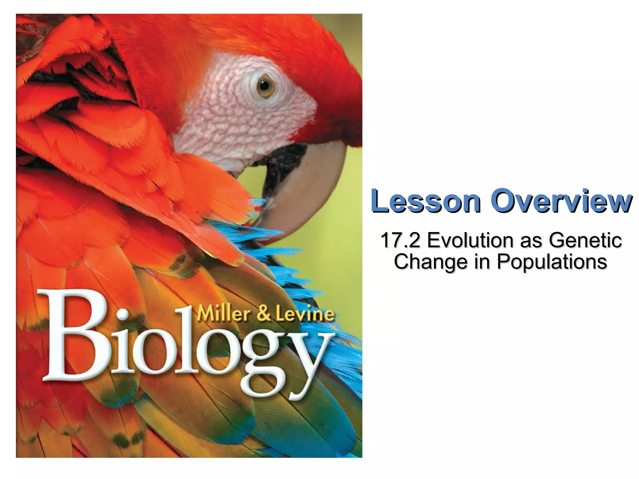Lesson Overview 17.2 Evolution as Genetic Change in Populations 