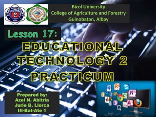 Bicol University
College of Agriculture and Forestry
Guinobatan, Albay
Prepared by:
Azel N. Abitria
Jurie B. Llorca
III-Bat-Ate 1
 