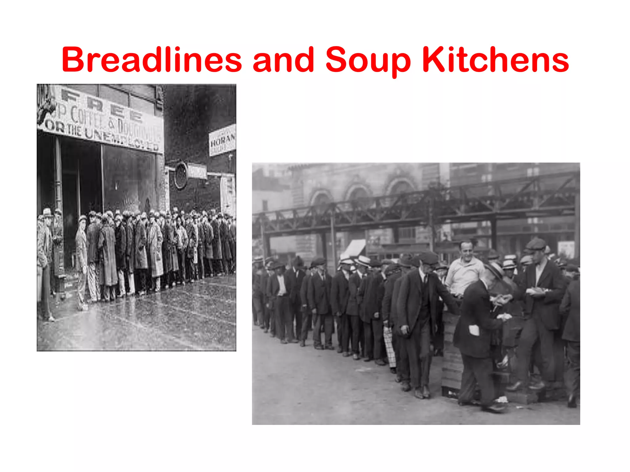 Breadlines and Soup Kitchens
 