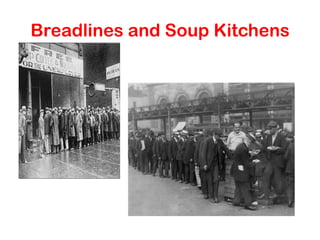 Breadlines and Soup Kitchens
 