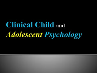 Clinical Child and Adolescent Psychology | PPTX
