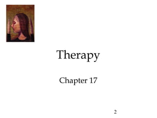 2
Therapy
Chapter 17
 