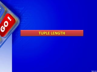 TUPLE LENGTH
 