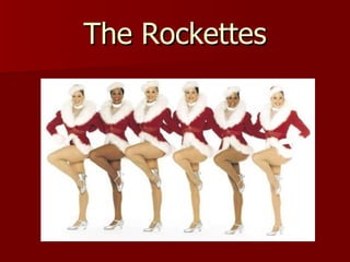 The Rockettes 
