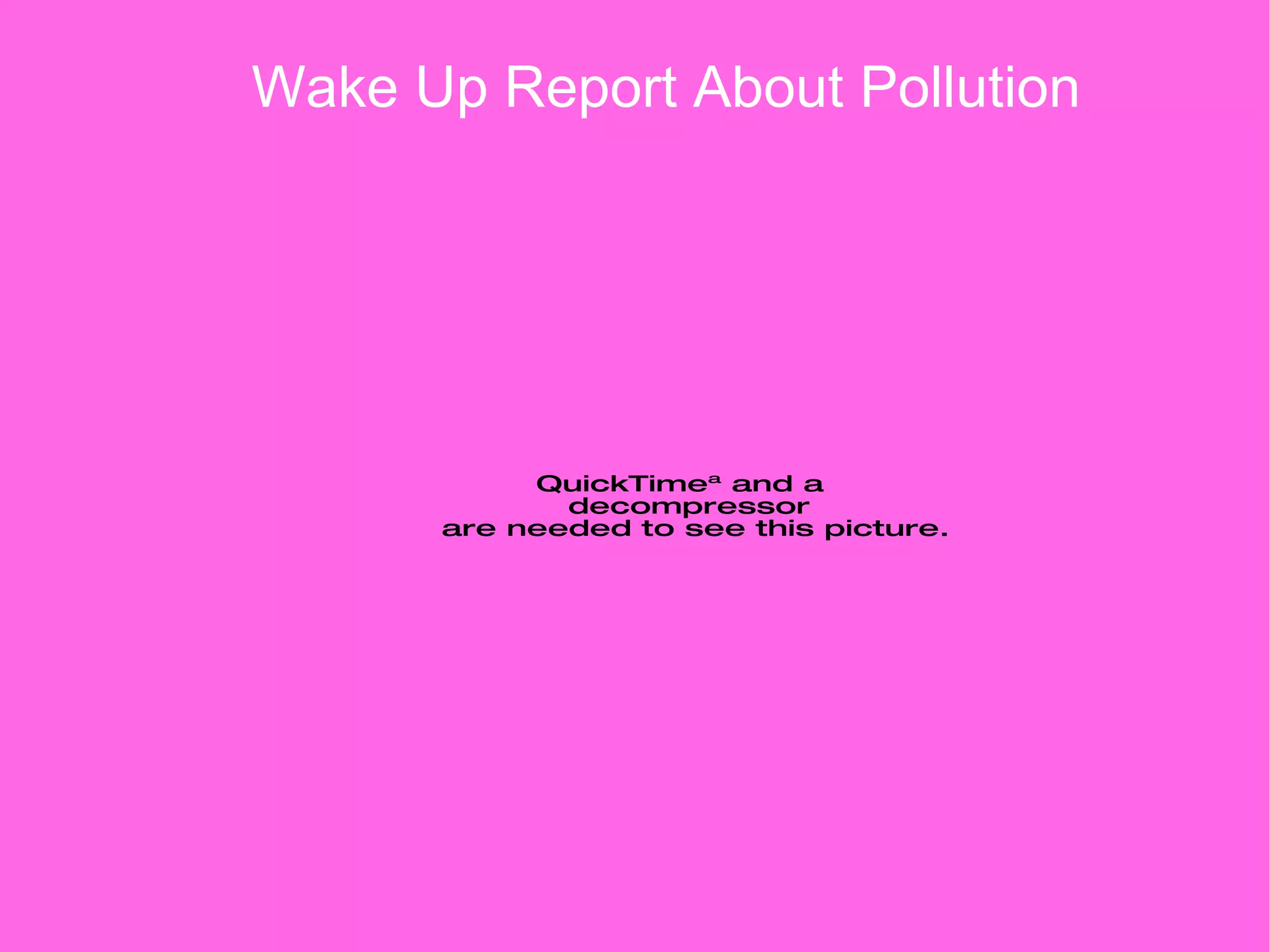 Wake Up Report About Pollution 
