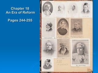 Chapter 18  An Era of Reform Pages 244-255 