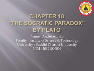 Name : Andre Aprilio
Faculty : Faculty of Science & Technology
University : Buddhi Dharma University
NIM : 20191000009
 