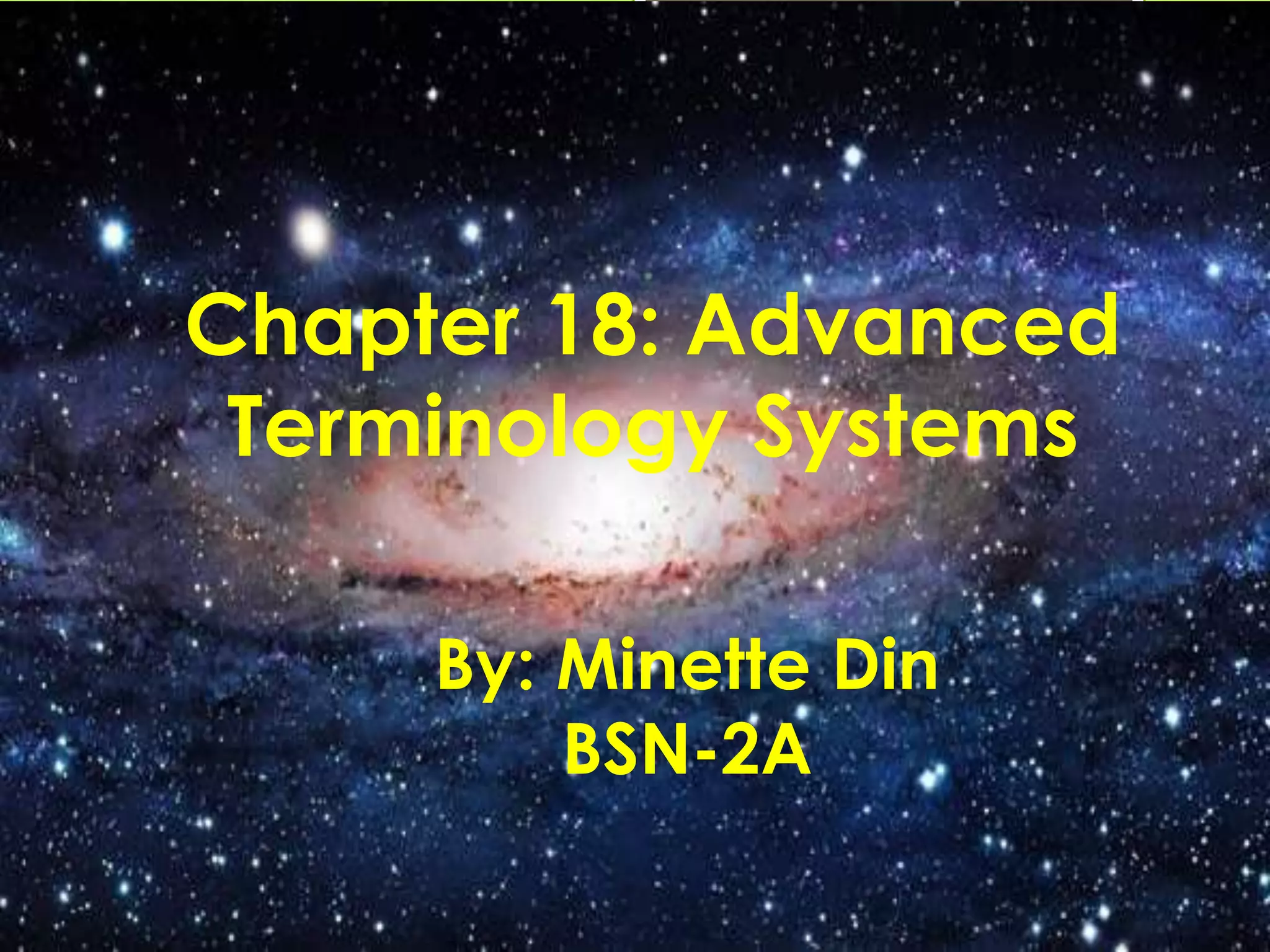 Chapter 18 advanced terminology systems | PPTX