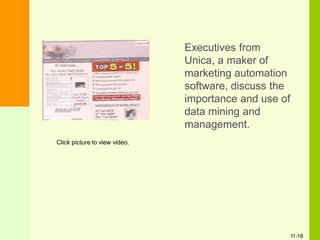 Executives from
Unica, a maker of
marketing automation
software, discuss the
importance and use of
data mining and
management.
Click picture to view video.
11-18
 