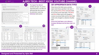6
AJIRO TECH - BEST IGCSE YOUTUBE CHANNEL
Designed and Presented by Ajiro Ndi
The Import Text Wizard
window will open. As comma
separated value (.csv) files are
delimited files (the comma is
the delimiter), select the
Delimited radio button
For the next part of the wizard, make sure that Comma is selected using the radio buttons
(unless you have changed the .csv file so that it uses semicolons as delimiters). Examine the
first row of the data and decide whether this row contains the field names that you need or if
it contains the first row of data. If the first row contains the field names click on the First Row
Contains Field Names tick box. As you tick this box, the first row changes from 9 to 10
SET APPROPRIATE DATA TYPES
Check that all the field names and data
types match those specified in the task. In
this case the PPrice, SPrice and Valet fields
do not have correct data types. The PPrice
and SPrice fields need to be changed to
numeric (currency) fields and the Valet field
needs to be changed to a Boolean (Yes/No)
field.
Ensure the Code Page is set to Western
European Windows and the Date order is in
DMY
 