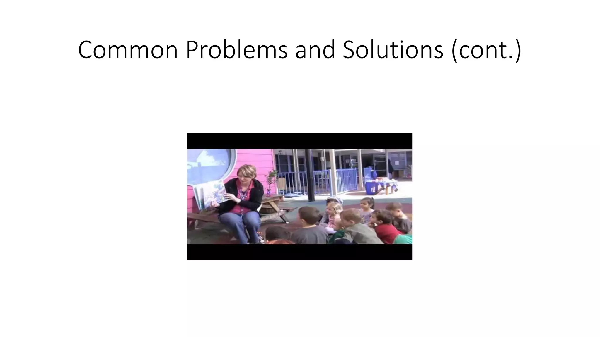 Common Problems and Solutions (cont.)
 