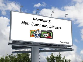 Chapter18 - Managing Mass Communications