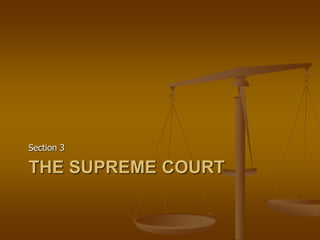 THE SUPREME COURT
Section 3
 