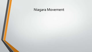 Niagara Movement

 