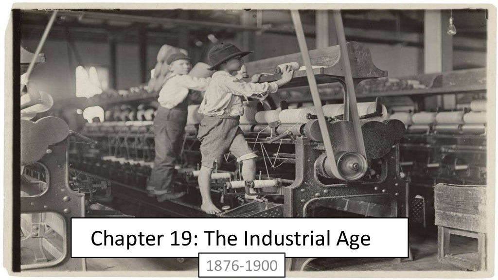 Chapter 19 The Industrial Age