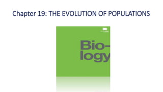 Chapter 19: THE EVOLUTION OF POPULATIONS
 