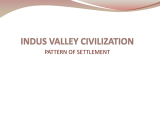 Architecture of Indus Valley Civilisation & Vedic Era | PDF