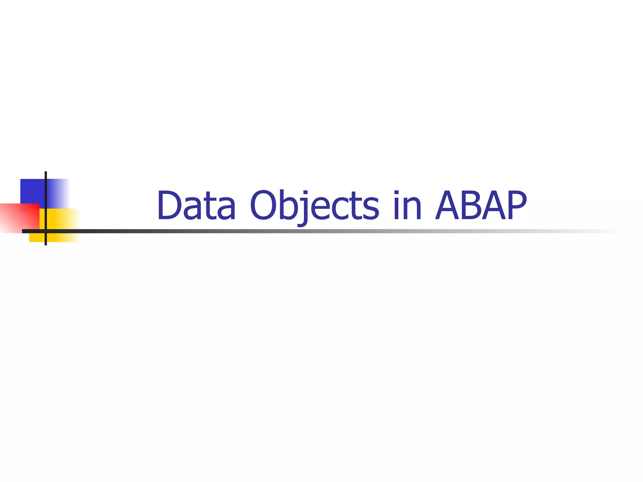 Data Objects in ABAP 