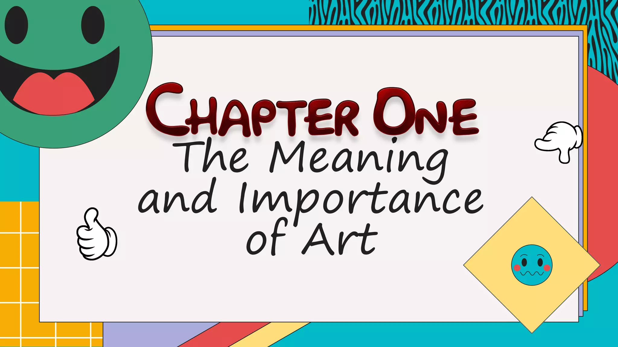 The Meaning
and Importance
of Art
 