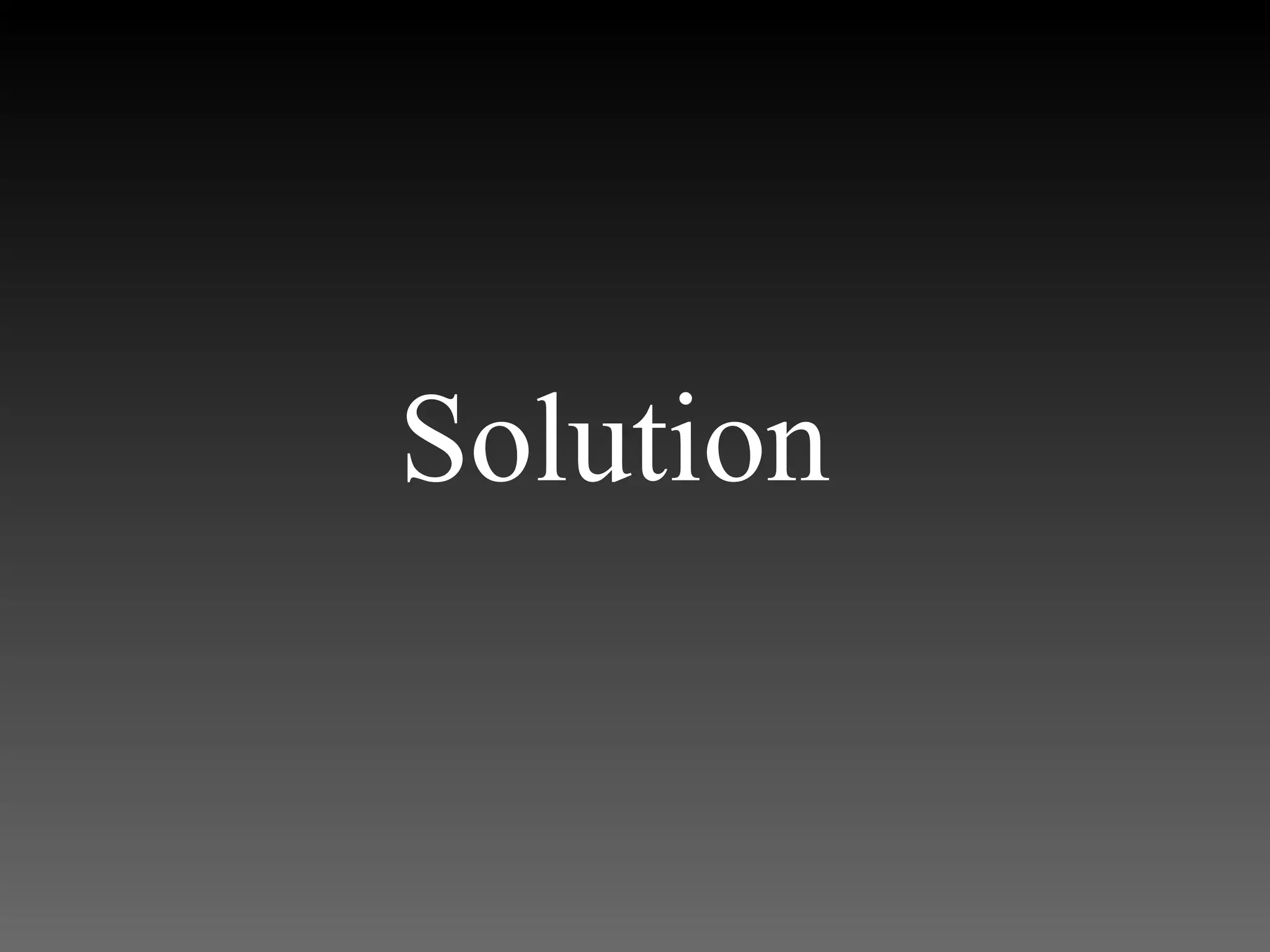 Solution
 