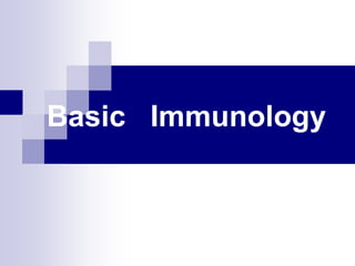 Basic Immunology
 