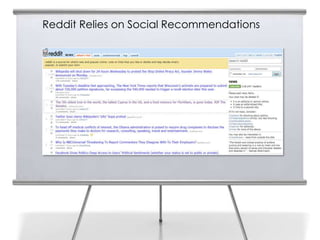 Reddit Relies on Social Recommendations
 