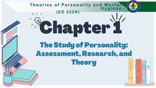 Theories of Personality and Mental
Hygiene
( E D 2 2 2 N )
 