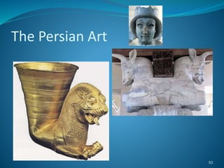 The Persian Art
53
 