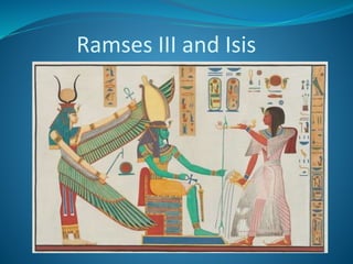 Ramses III and Isis
 