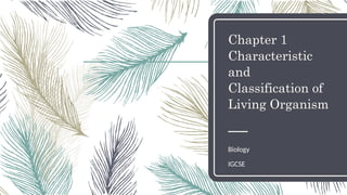 Chapter 1 Characteristics and Classification of Organisms.pptx